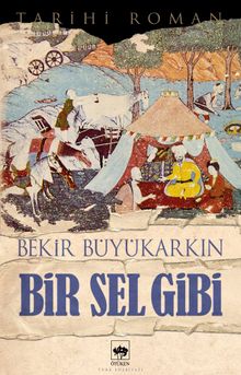 Bir Sel Gibi - Bekir Büyükarkın