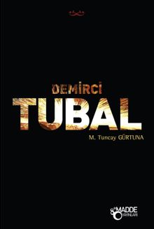Demirci Tubal - M. Tuncay Gürtuna