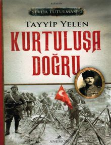 Kurtuluşa Doğru / Sevda Tutulması 3 - Tayyip Yelen PDF İndir