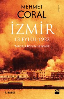 İzmir 13 Eylül 1922 - Mehmet Coral
