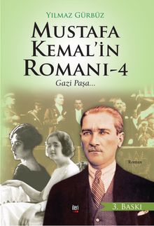 Mustafa Kemal’in Romanı 4  Gazi Paşa - Yılmaz Gürbüz