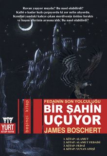 Fedainin Son Yolculuğu Bir Şahin Uçuyor - James Boschert PDF İndir