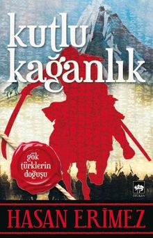 Kutlu Kağanlık - Hasan Erimez