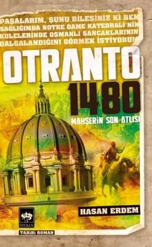 Otranto 1480  Mahşerin Son Atlısı - Hasan Erdem