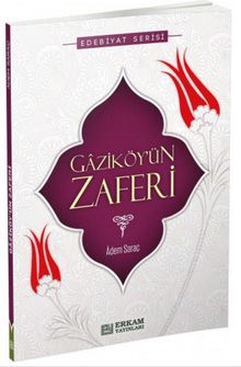 Gaziköy'ün Zaferi - Adem Saraç PDF İndir