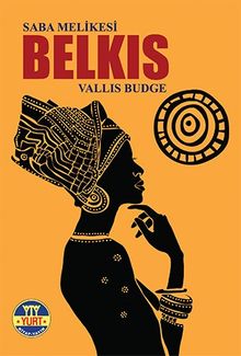 Saba Melikesi Belkıs - E. A. Wallis Budge PDF İndir