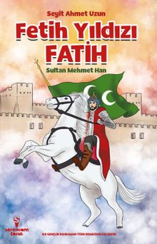 Fetih Yıldızı Fatih - Seyit Ahmet Uzun PDF İndir