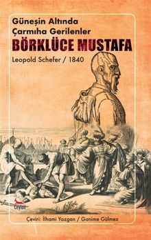 Börklüce Mustafa  Güneşin Altında Çarmıha Gerilenler - Leopold Schefer
