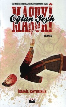 Muhteşem Süleyman'ın Tahtını Sarsan Civan Oğlan Şeyh Maşuki - İsmail Kaygusuz PDF İndir