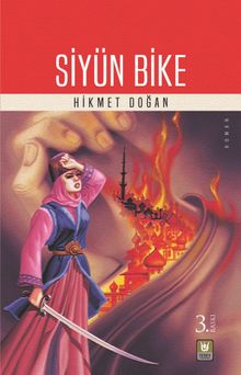 Siyün Bike/Moskova Önlerinde Talihsiz Bir Türk Sultanı - Hikmet Doğan PDF İndir