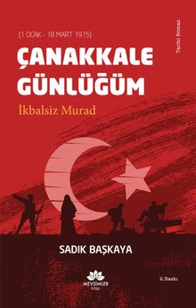 Çanakkale Günlüğüm  İkbalsiz Murad - Sadık Başkaya PDF İndir