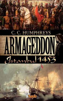 Armageddon İstanbul 1453 - C. C. Humphreys PDF İndir
