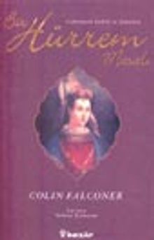 Bir Hürrem Masalı / Cehennem Kedisi ve Kanarya "Harem" - Colin Falconer PDF İndir
