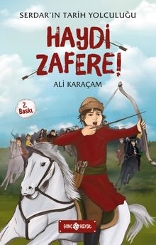 Haydi Zafere! / Serdar'ın Tarih Yolculuğu 1 - Ali Karaçam PDF İndir