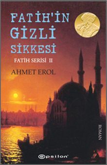 Fatih'in Gizli Sikkesi / Fatih Serisi 2 - Ahmet Erol