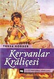 Kervanlar Kraliçesi - Tessa Korber PDF İndir