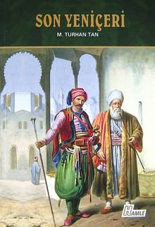 Son Yeniçeri - M. Turhan Tan PDF İndir