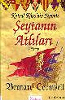Şeytanın Atlıları 1: Kutsal Kase'nin Peşinde - Bernard Cornwell PDF İndir