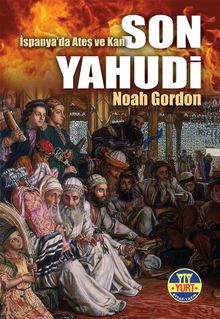 Son Yahudi: İspanya'da Ateş ve Kan - Noah Gordon