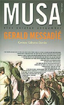 Musa Ulus Yaratan Peygamber - Gerald Messadie PDF İndir