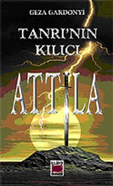 Tanrı'nın Kılıcı Attila - Geza Gardonyi PDF İndir