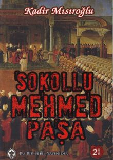 Sokollu Mehmed Paşa - Kadir Mısıroğlu PDF İndir