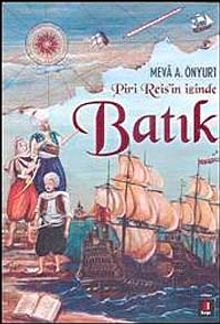 Batık Piri Reis'in İzinde - Meva A. Önyurt PDF İndir