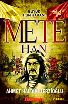 Mete Han / Büyük Hun Hakanı - Ahmet Haldun Terzioğlu PDF İndir