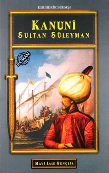 Kanuni Sultan Süleyman - Ebubekir Subaşı PDF İndir