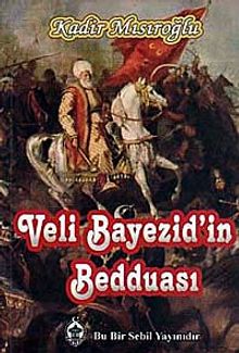 Veli Bayezid'in Bedduası - Kadir Mısıroğlu PDF İndir