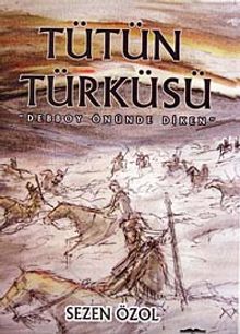 Tütün Türküsü  Debboy Önünde Diken - Sezen Özol PDF İndir