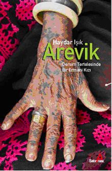 Arevik / Dersim Tertelesinde Bir Ermeni Kızı - Haydar Işık PDF İndir