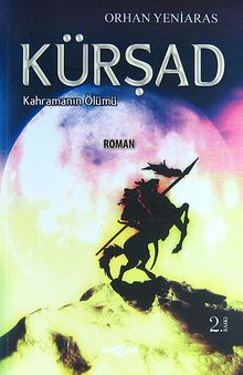 Kürşad  Kahramanın Ölümü - Dr. Orhan Yeniaras
