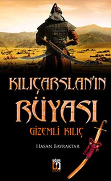 Kılıçarslan'ın Rüyası Gizemli Kılıç - Hasan Bayraktar PDF İndir