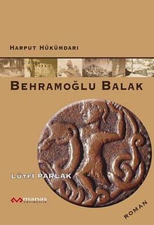 Harput Hükümdarı Behramoğlu Balak - Lütfi Parlak PDF İndir