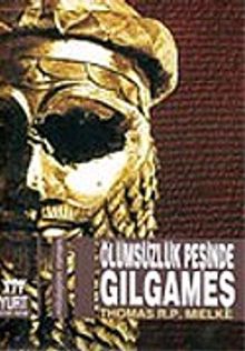 Gılgameş / Ölümsüzlük Peşinde - Thomas R. P. Mielke PDF İndir