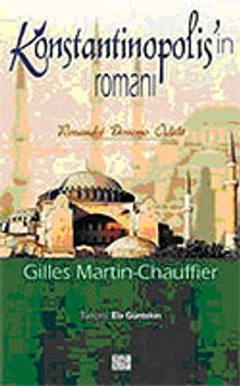 Konstantinopolis'in  Romanı - Gilles Martin-Chauffier PDF İndir