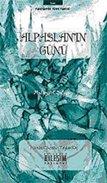 Alpaslan'ın Günü / Malazgirt Şafağı - Nicolas Cluzeau PDF İndir