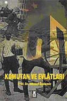 Komutan ve Evlatları - Prof. Dr. Hikmet Özdemir
