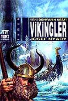 Vikingler / Yeni Dünyanın Keşfi - Josef Nyary