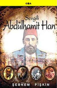 Sevgili Abdülhamit Han - Şebnem Pişkin PDF İndir