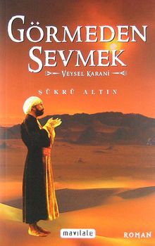 Görmeden Sevmek  Veysel Karani - Şükrü Altın PDF İndir