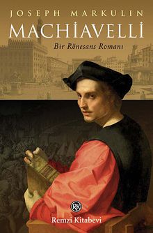 Machiavelli  Bir Rönesans Romanı - Joseph Markulin PDF İndir