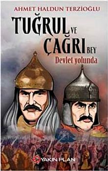 Tuğrul ve Çağrı Bey Devlet Yolunda PDF İndir