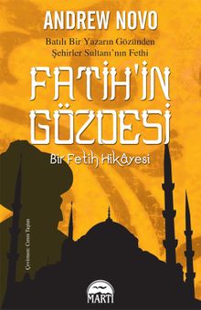 Fatih'in Gözdesi  Bir Fetih Hikayesi - Andrew Novo PDF İndir