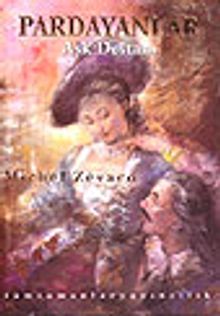 Pardayanlar 2 / Aşk Destanı - Michel Zevaco PDF İndir