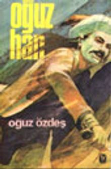 Oğuz Han - Oğuz Özdeş