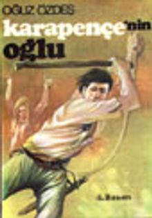 Karapençe'nin Oğlu - Oğuz Özdeş