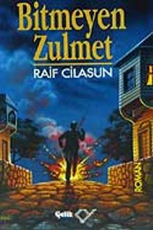 Bitmeyen Zulmet - Raif Cilasun PDF İndir