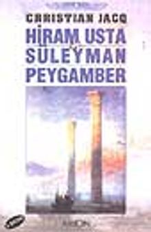Hiram Usta ve Süleyman Peygamber - Christian Jacq PDF İndir